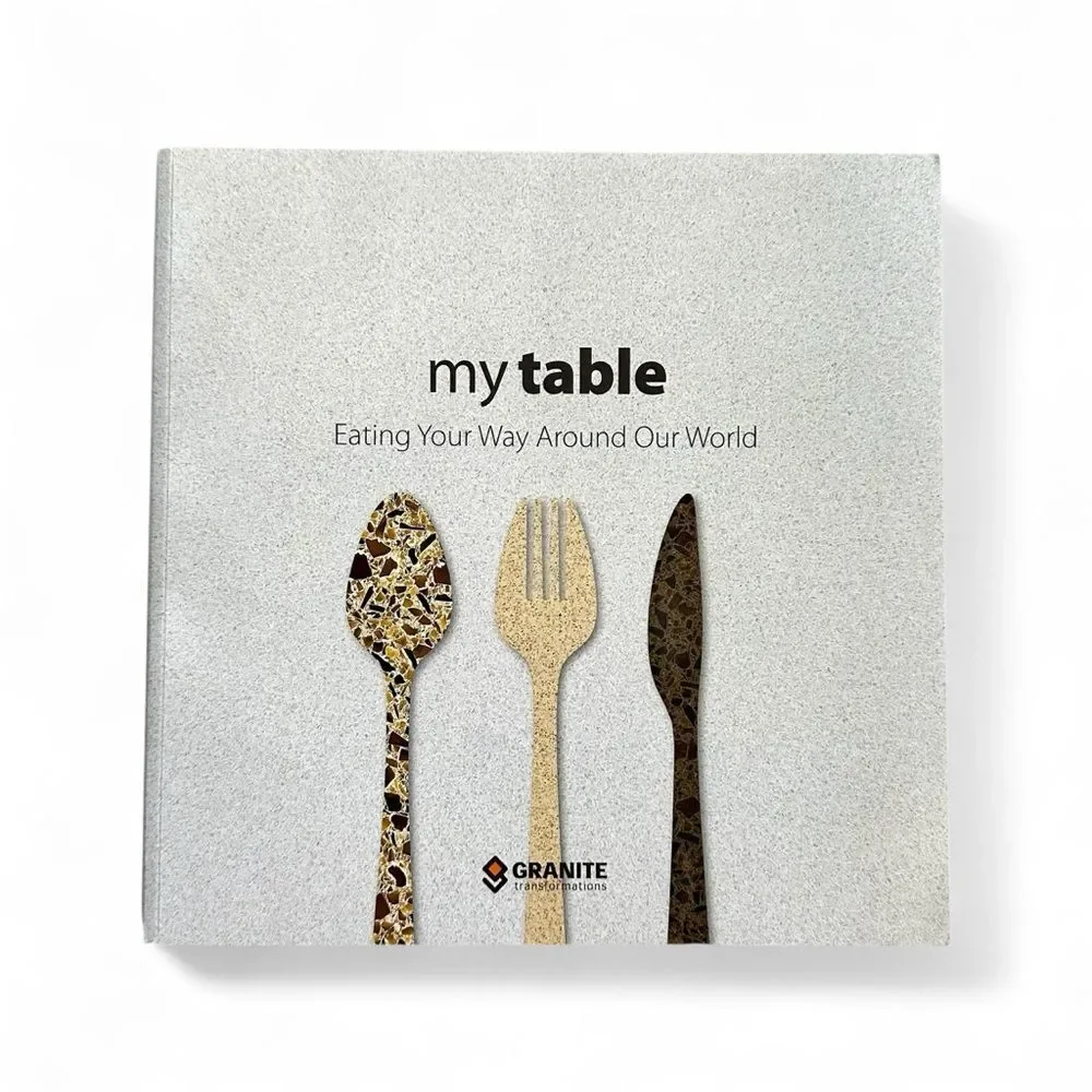 My Table Eating Your Way Around Our World Cookbook
